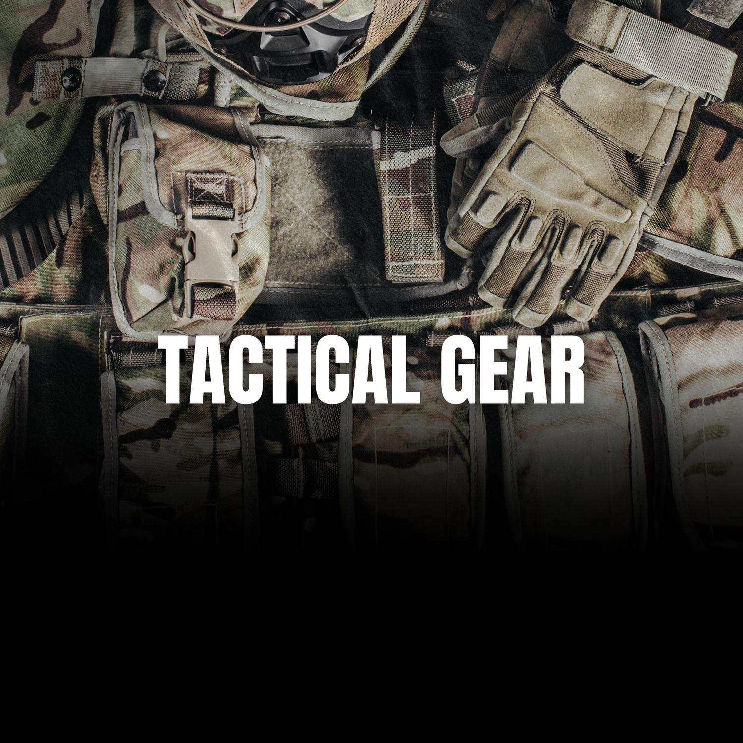 TACTICAL GEAR